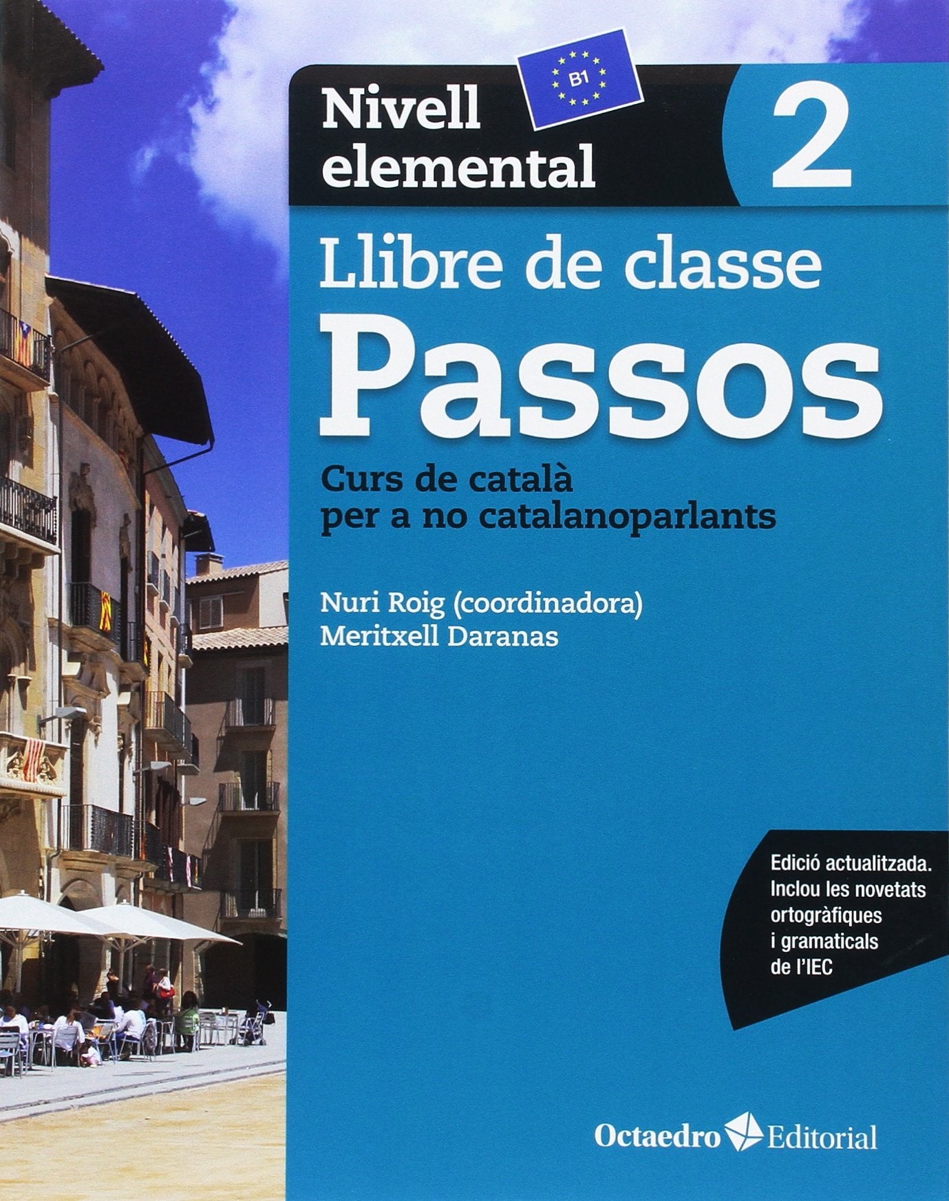 Passos 2. Llibre de classe. Nivell elemental: Nivell Bàsic. Curs de català per a no catalanoparlants Books