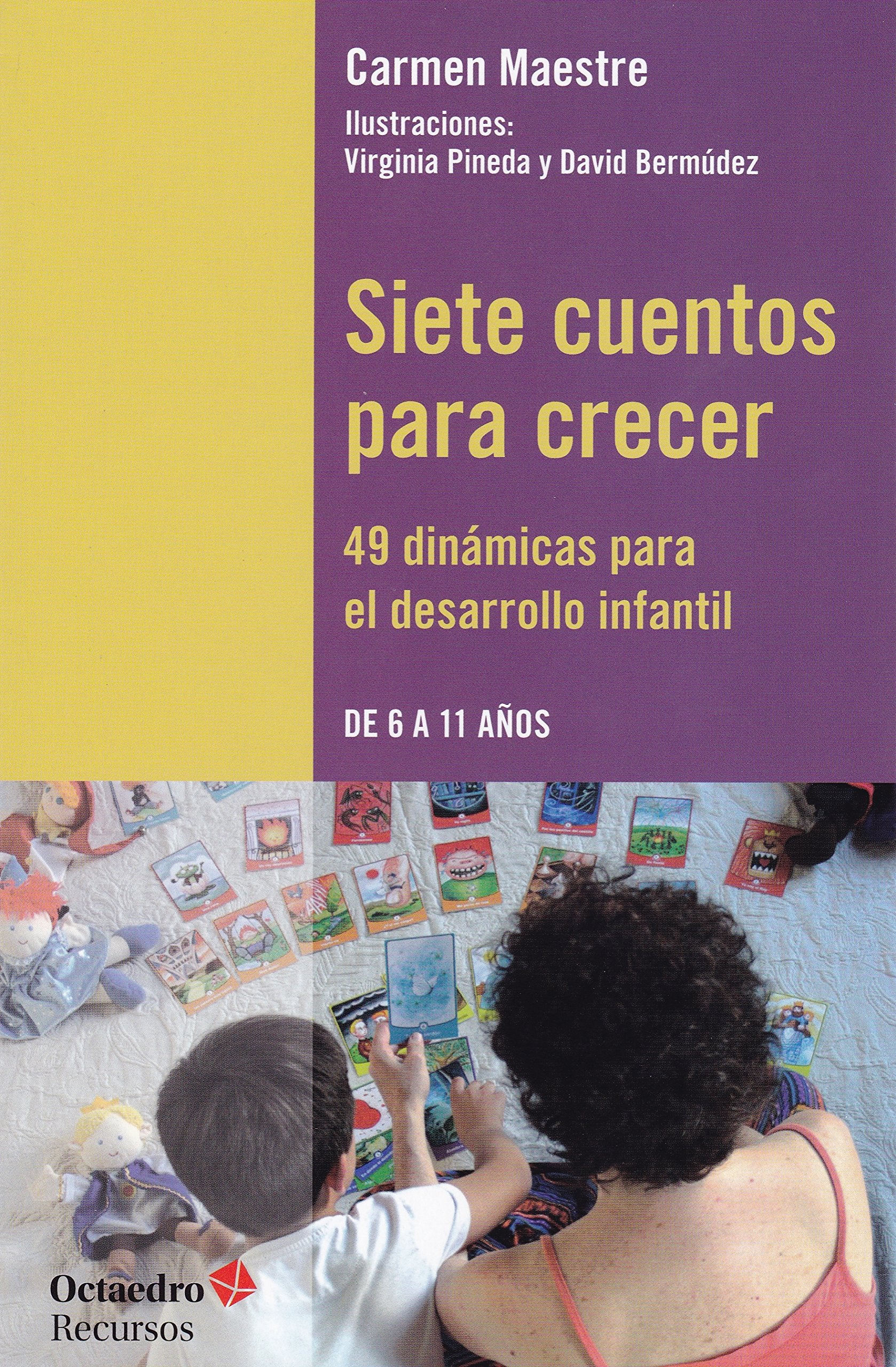 Siete cuentos para crecer: 49 dinámicas para el desarrollo infantil book