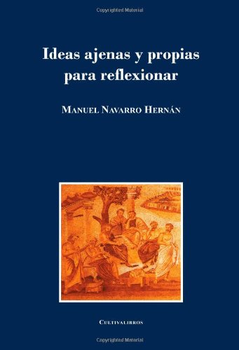 Ideas Ajenas y Propias Para Reflexionar (Autor, Band 43) Social Sciences