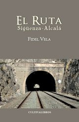 El Ruta Sigüenza-Alcalá (Cultiva, Band 203) Travel