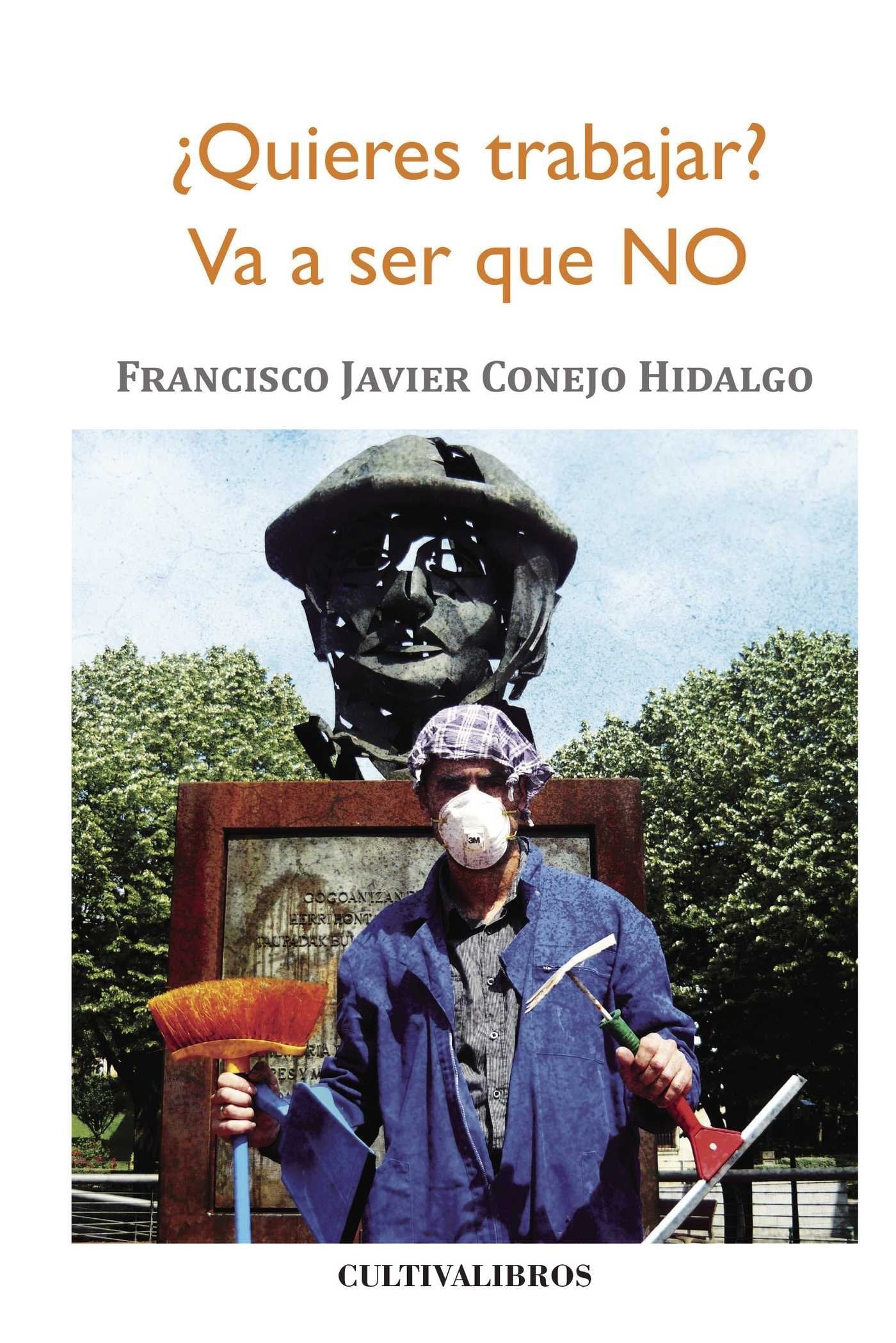 ¿Quieres trabajar? : va a ser que no Contemporary literature