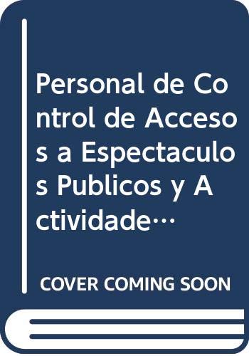 Personal de control de acceso a espectáculos públicos y actividades recreativas de la Comunidad de Madrid. Test psicológico (Colección 1374) Books