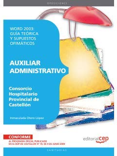 Auxiliar Administrativo, Consorcio Hospitalario Provincial de Castellón, Word 2003. Guía teórico y supuestos ofimáticos (Colección 1419) Law
