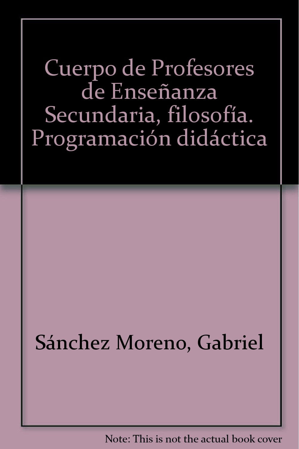 Cuerpo de Profesores de Enseñanza Secundaria, filosofía. Programación didáctica Education & Training