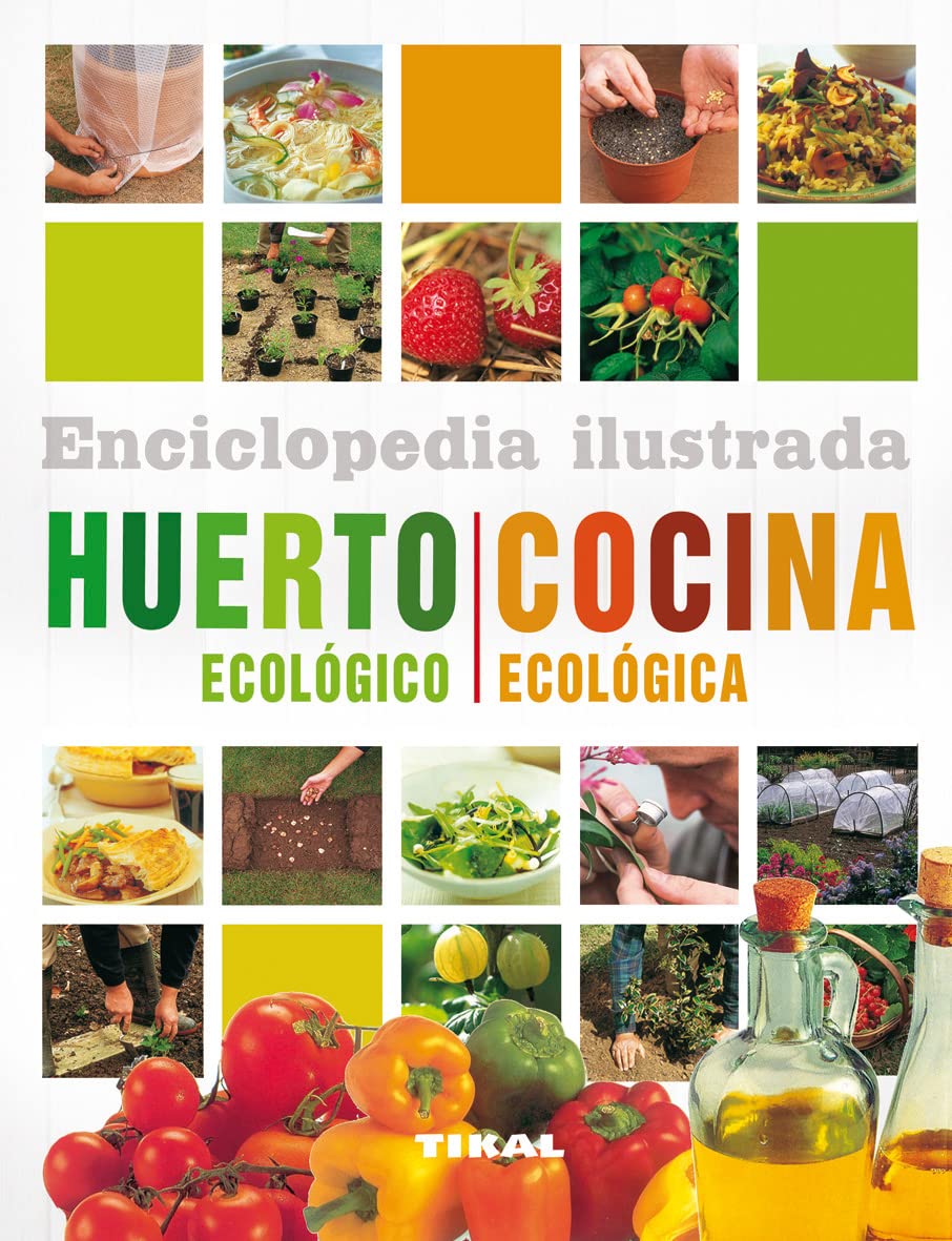Enciclopedia ilustrada. Huerto ecológico. Cocina ecológica book