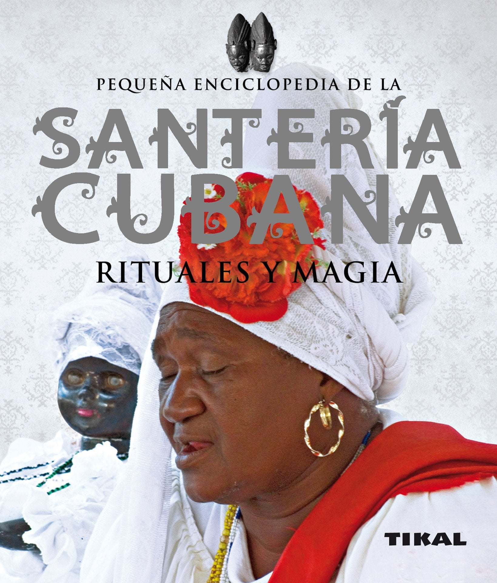 Santería cubana rituales y magia (Pequeña Enciclopedia) Religion & Esotericism