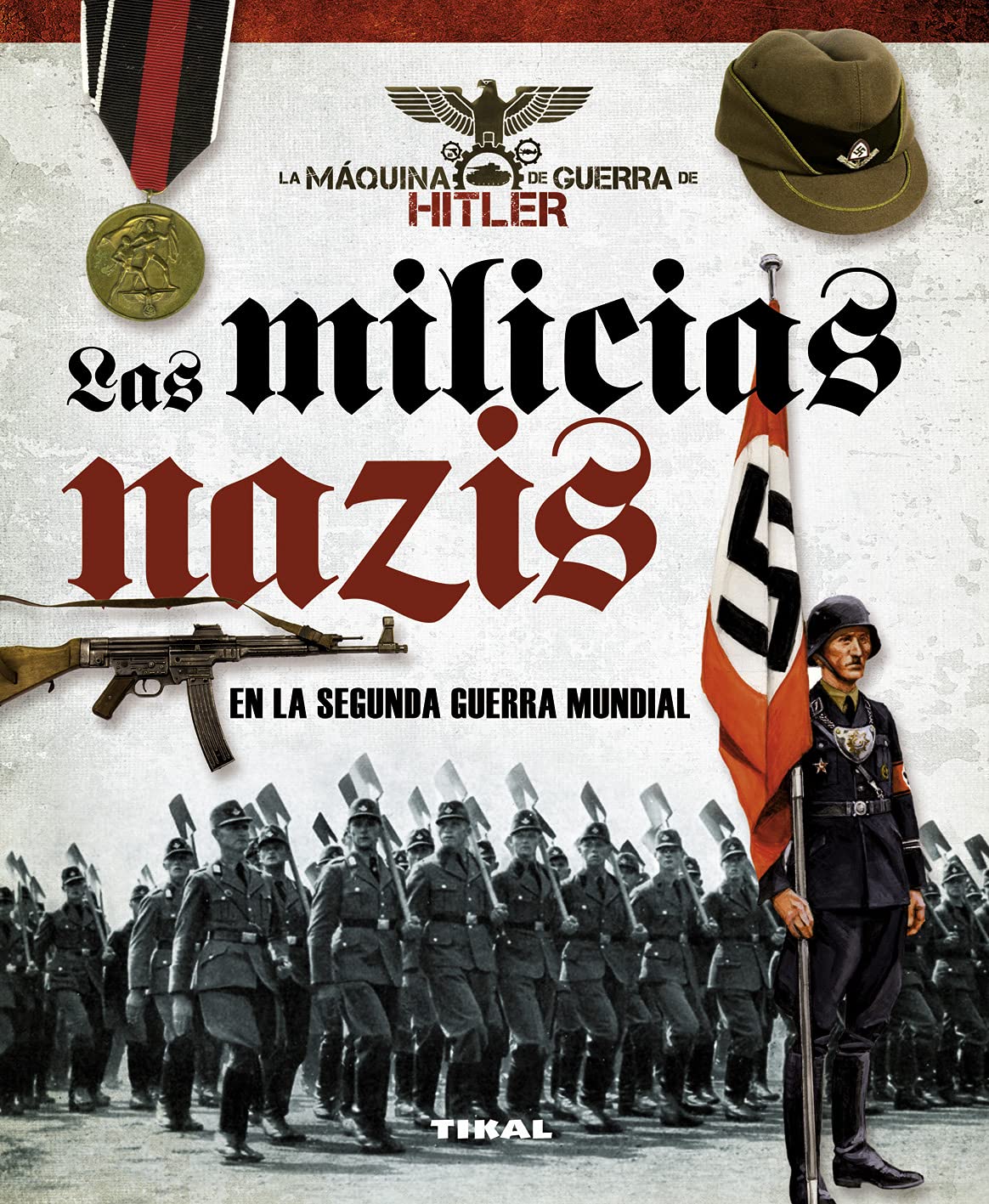 La máquina de guerra de Hitler. Las milicias nazis en la Segunda Guerra Mundial Contemporary literature Books