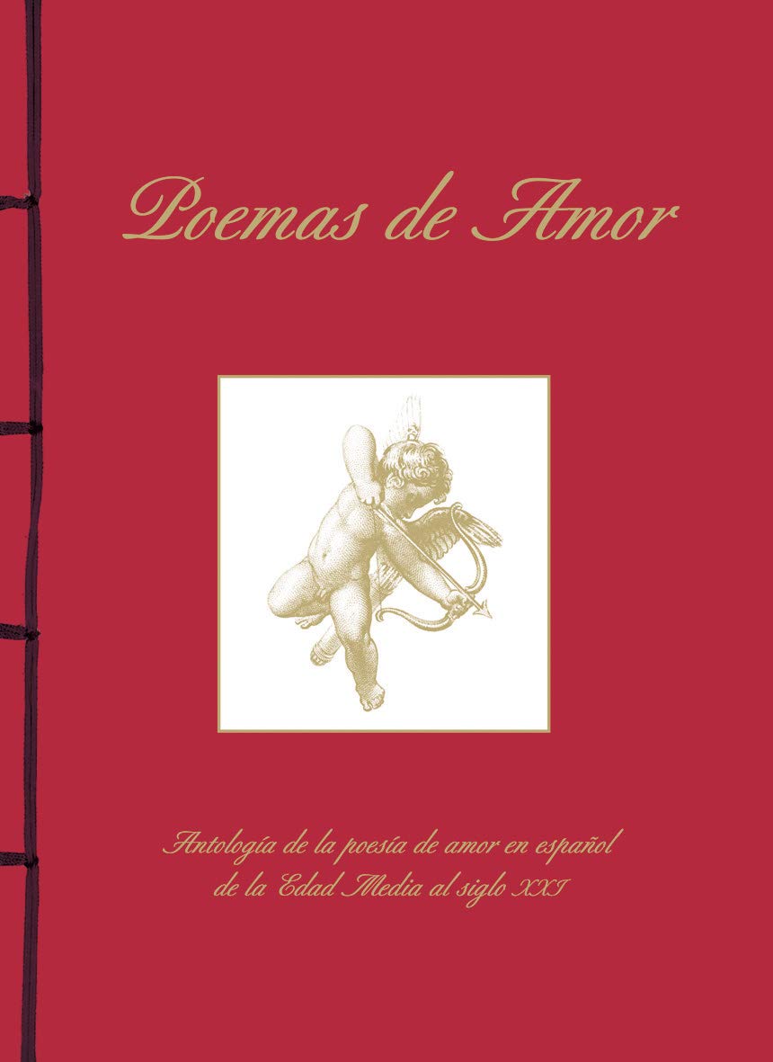 Poemas de amor : antología de la poesía de amor en español de la Edad Media al siglo XXI Fiction