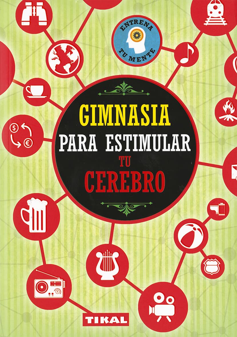 Gimnasia para estimular tu cerebro (Entrena tu mente) Social Sciences