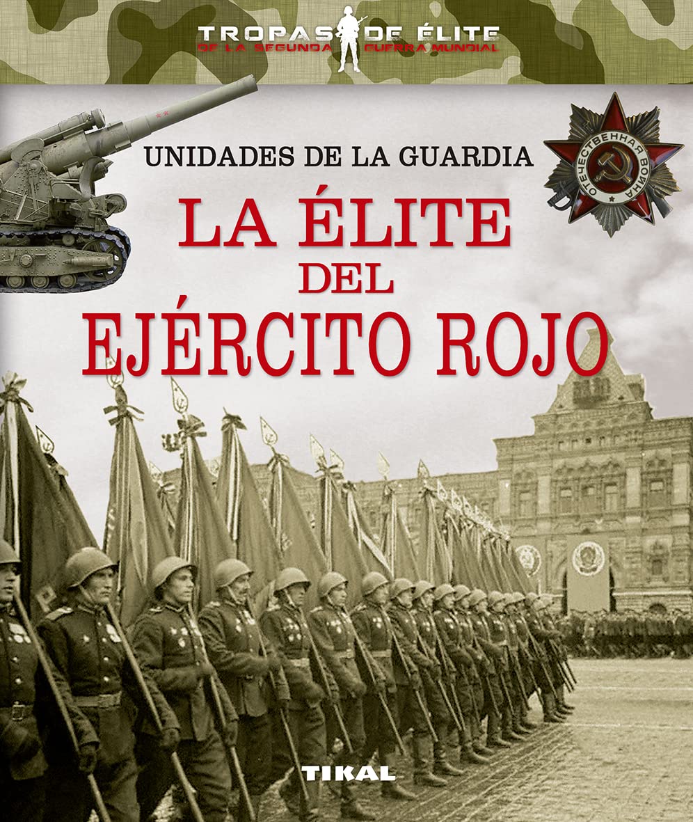 Unidades de la guardia. La élite del ejército rojo book