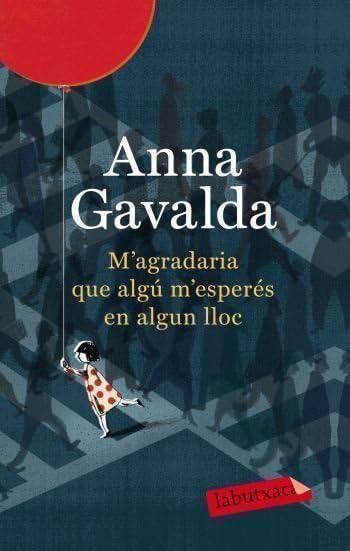 M'agradaria que algú m'esperés en algun lloc (LABUTXACA) Contemporary literature