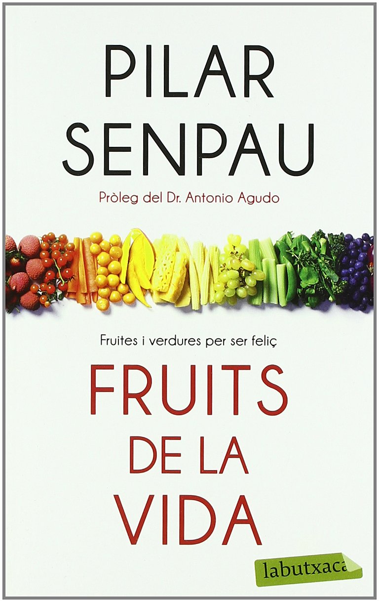 Fruits de la vida : fruites i verdures per ser feliç book