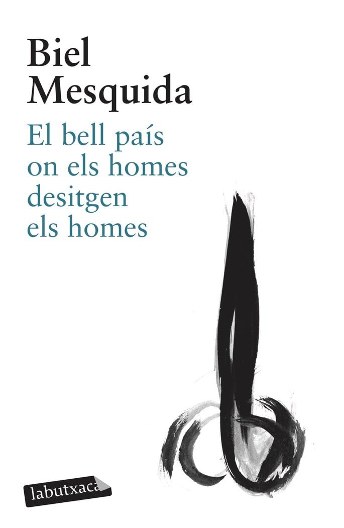 Mesquida Amengual, B: Bell país on els homes desitgen els ho Contemporary literature