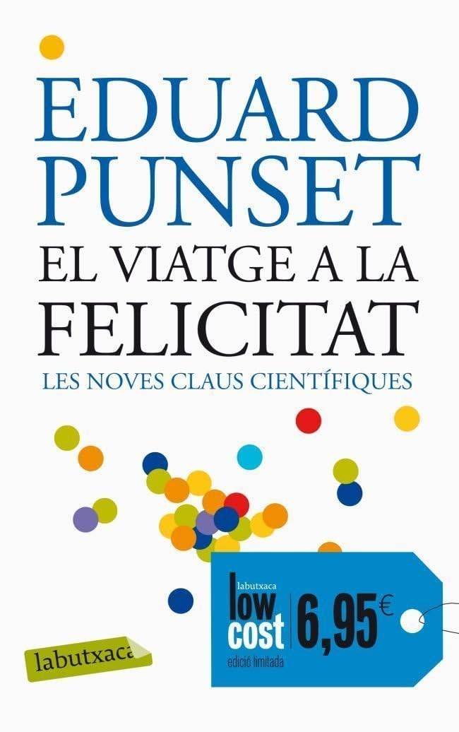 El viatge a la felicitat : Les noves claus científiques (LB CAMPANYES) Contemporary literature
