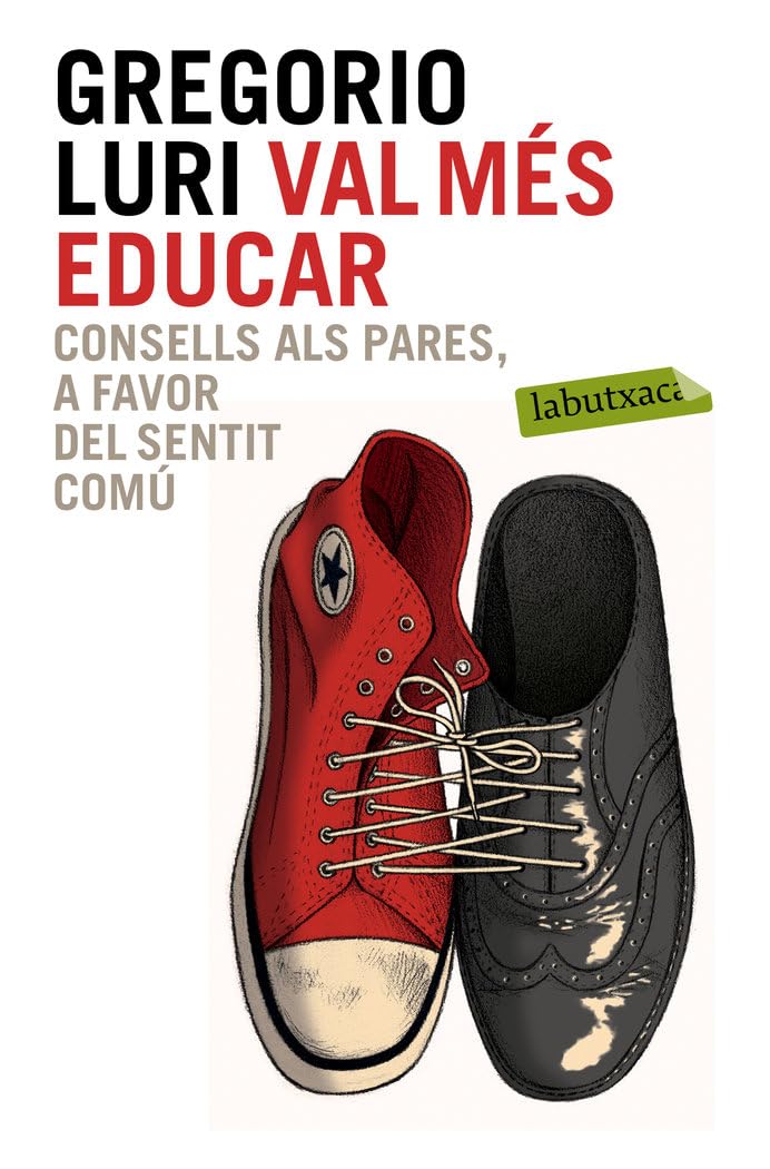 Val més educar: Consells als pares, a favor del sentit comú book