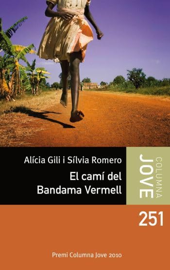 El camí del Bandama Vermell: Premi Columna Jove 2010 (Col·lecció Jove) Social Sciences