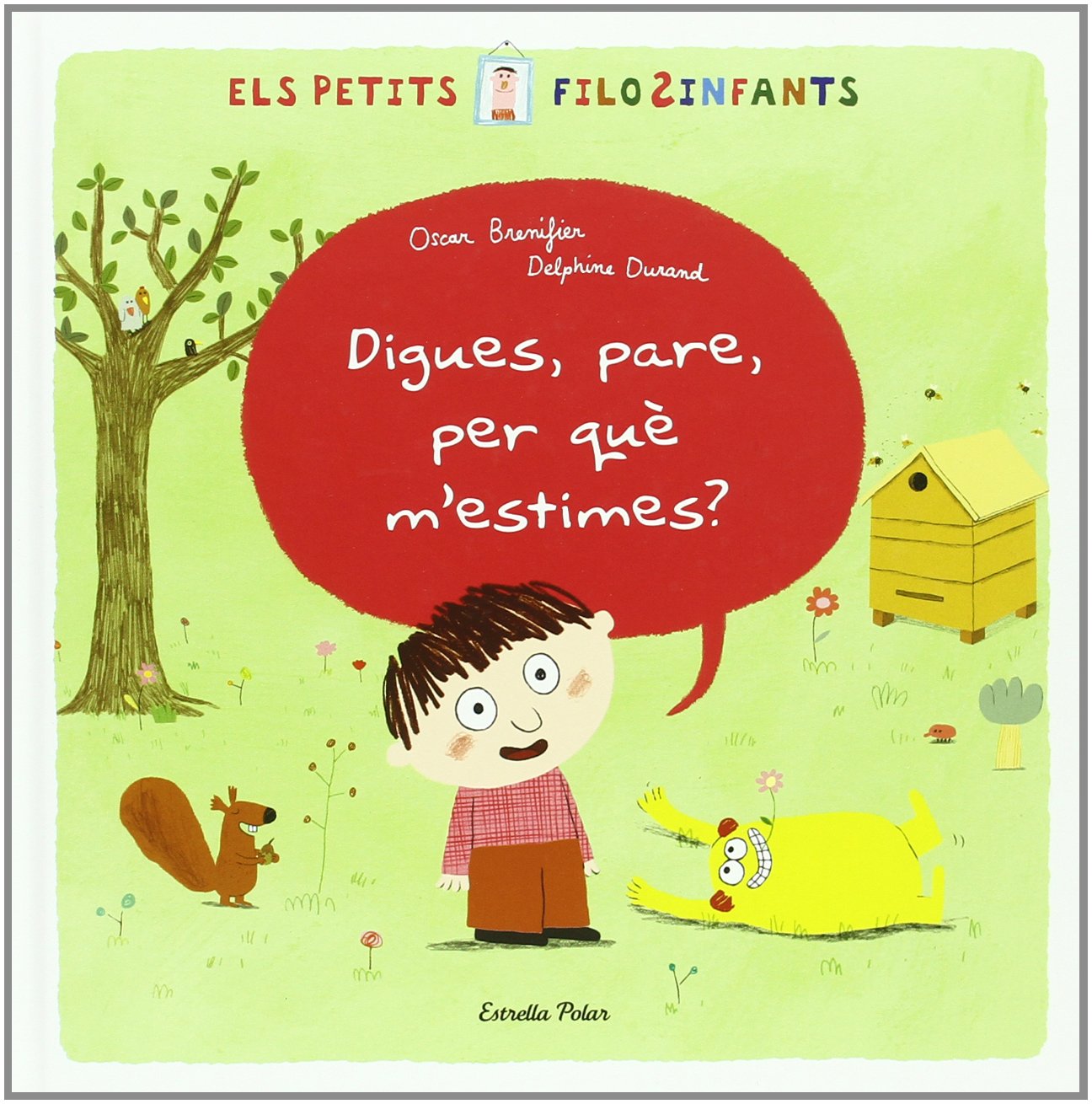 Pare, digues per què m´estimes?: Sèrie Els Petits FiloSinfants book