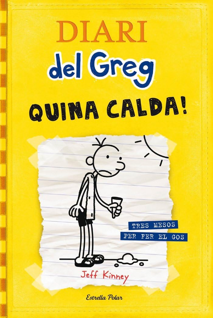Diari del Greg. Quina calda! : tres mesos per fer el gos book