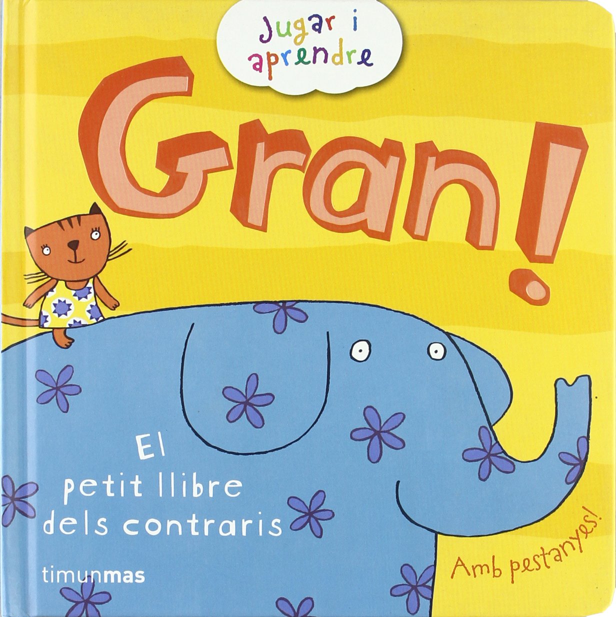 Gran! El petit llibre dels contraris (Llibres sorpresa) Social Sciences