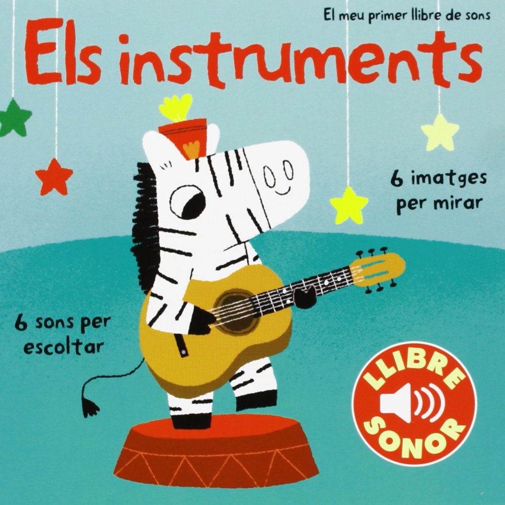 Els instruments. El meu primer llibre de sons book