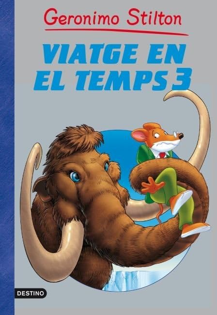 Viatge en el temps 3 (GERONIMO STILTON. VIATGE EN EL TEMPS, Band 3) Social Sciences