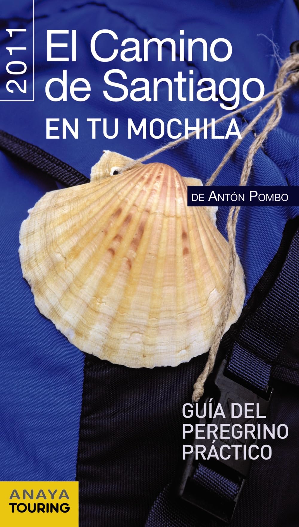 El Camino de Santiago en tu mochila, 2011 (Guías Singulares) Learning & Reference