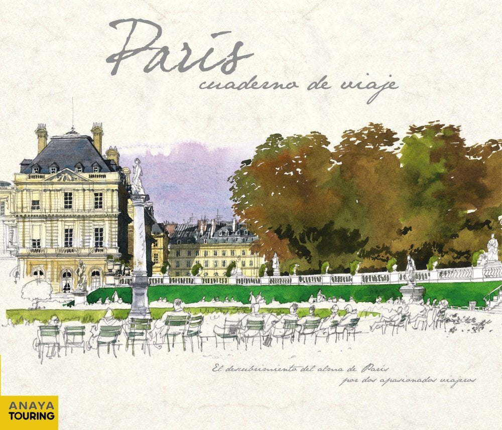París: Cuaderno de viaje / Travelogue book