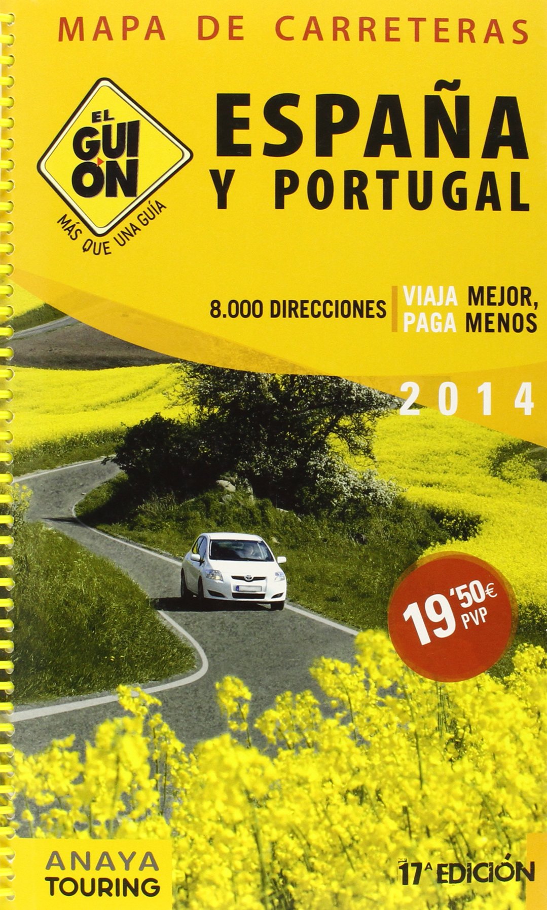 El guión 2014 / The Guide 2014: Mapa de carreteras de España y Portugal 1:340.000. Accesos a las ciudades / Road Map of Spain and Portugal 1:340.000. Access to the Cities book