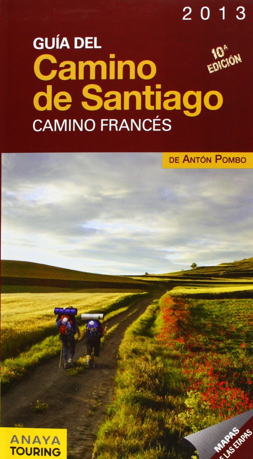 Guía del Camino de Santiago 2013 / The Way of St. James Guide 2013: Camino Francés / French Way book