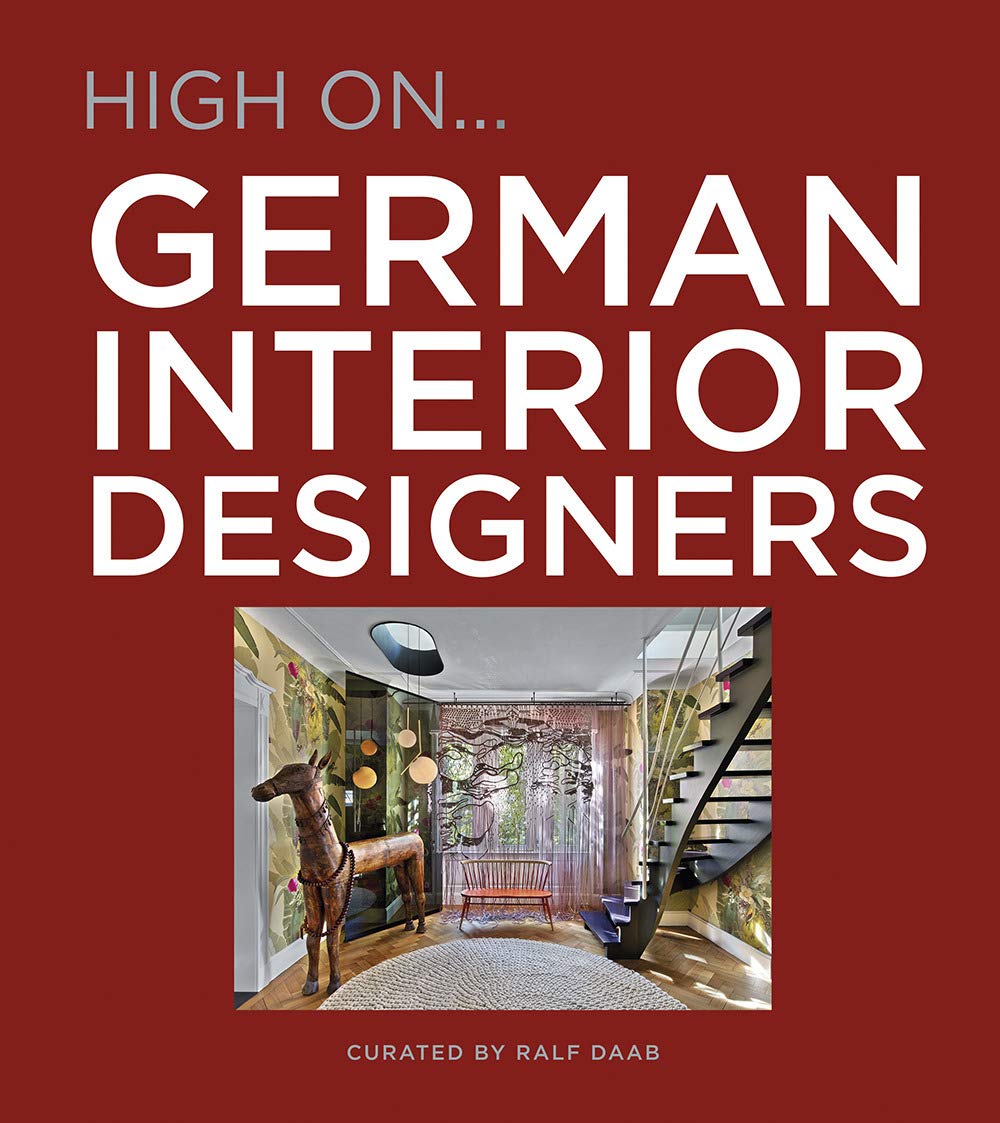 Daab, R: High On German Interior Designers Architecture Books