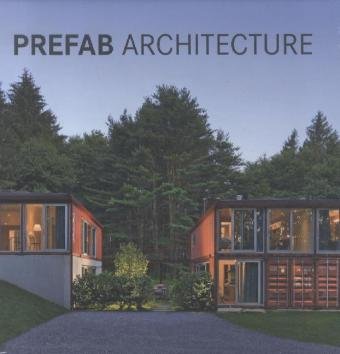 Prefab Architecture: Englisch-Deutsch-Französisch- Italienisch-Niederländisch-Spanisch-Portugiesisch-Schwedisch Business & Technology
