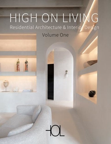 High on living. Vol. 1. Residential architecture & interior design Architecture