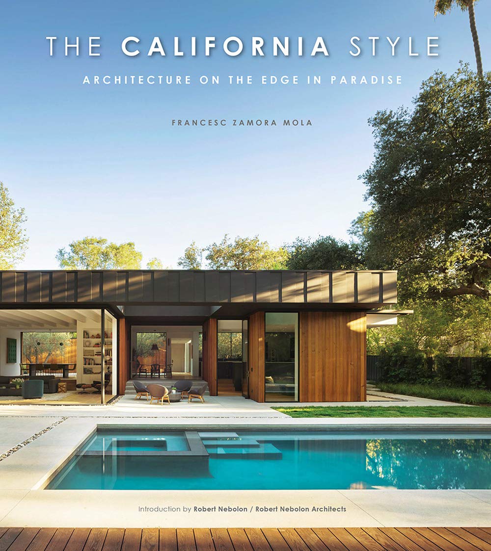 CALIFORNIA STYLE: Architecture on the Edge in Paradise Architecture