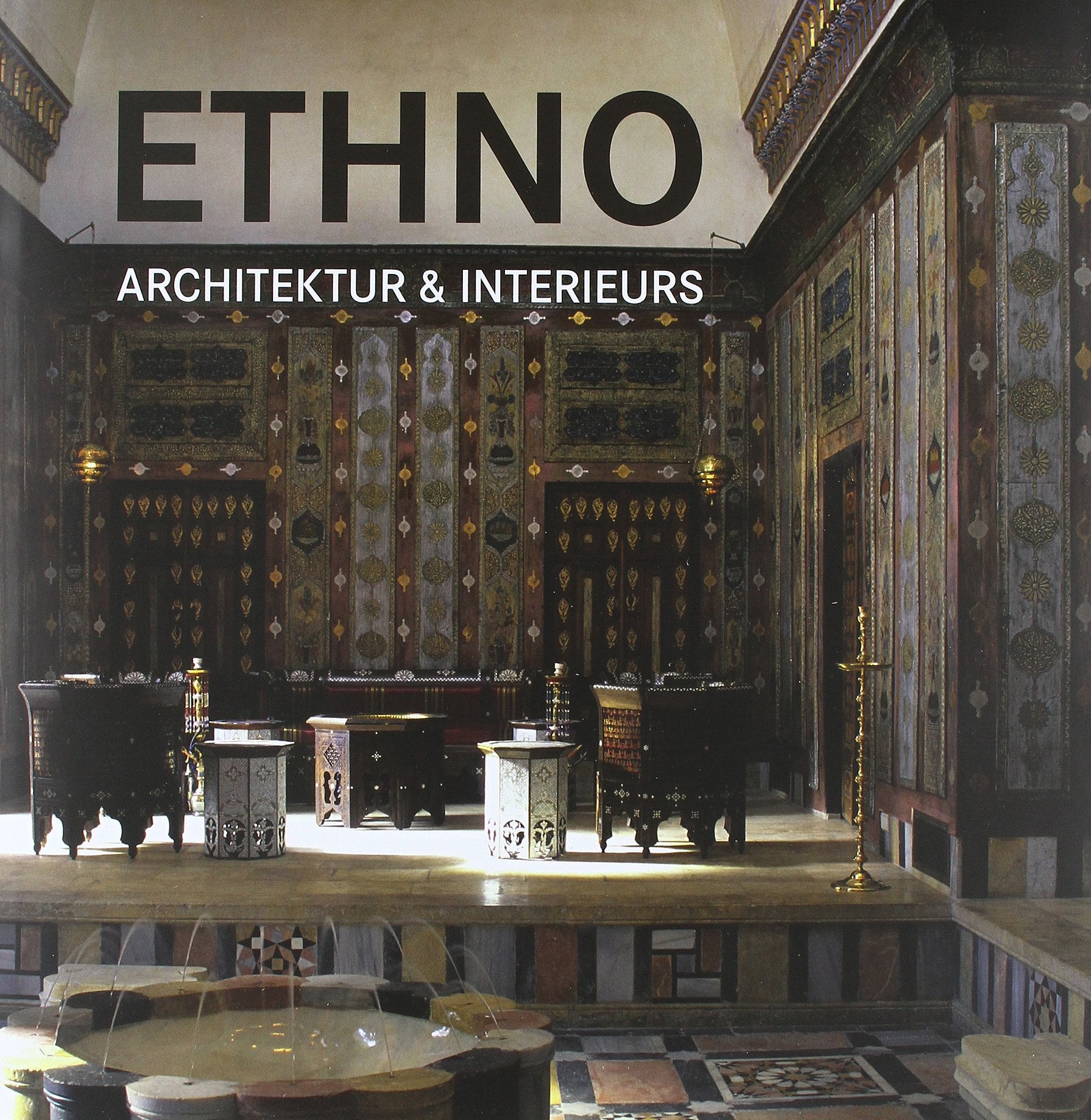 Ethno Achitektur & Interieurs. Ethno Architecture & Interiors: Englisch-Deutsch-Französisch-Niederländisch-Italienisch-Spanisch Books