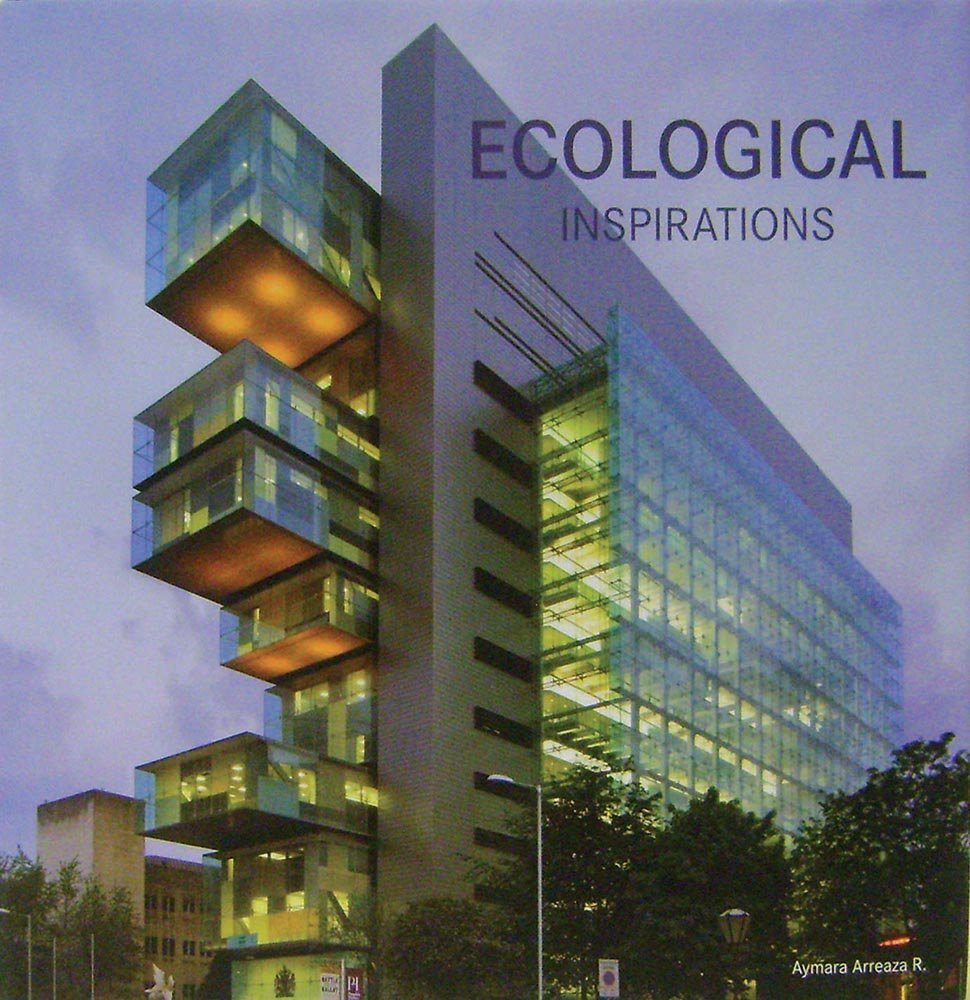 Ecological Inspirations: Englisch-Deutsch-Französisch-Niederländisch-Italienisch-Spanisch Architecture