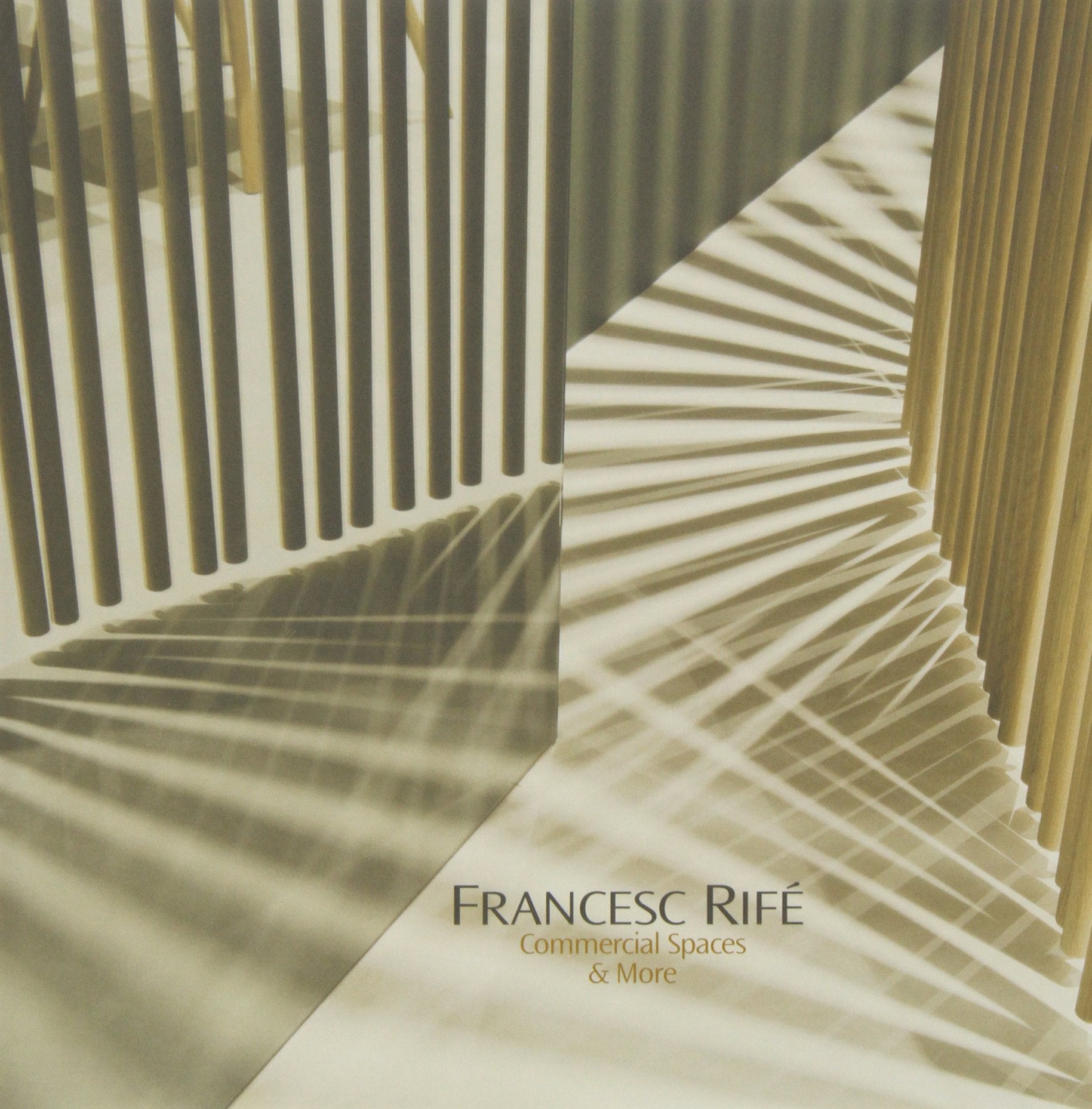 Francesc Rifé: Commercial Spaces & More Architecture