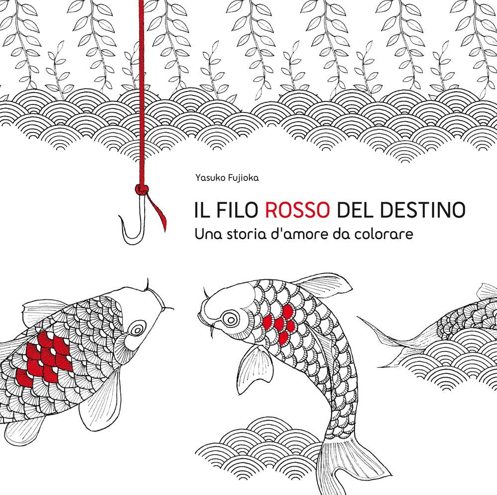 IL FILO ROSSO DEL DESTINO: Una storia d amor da colorare book