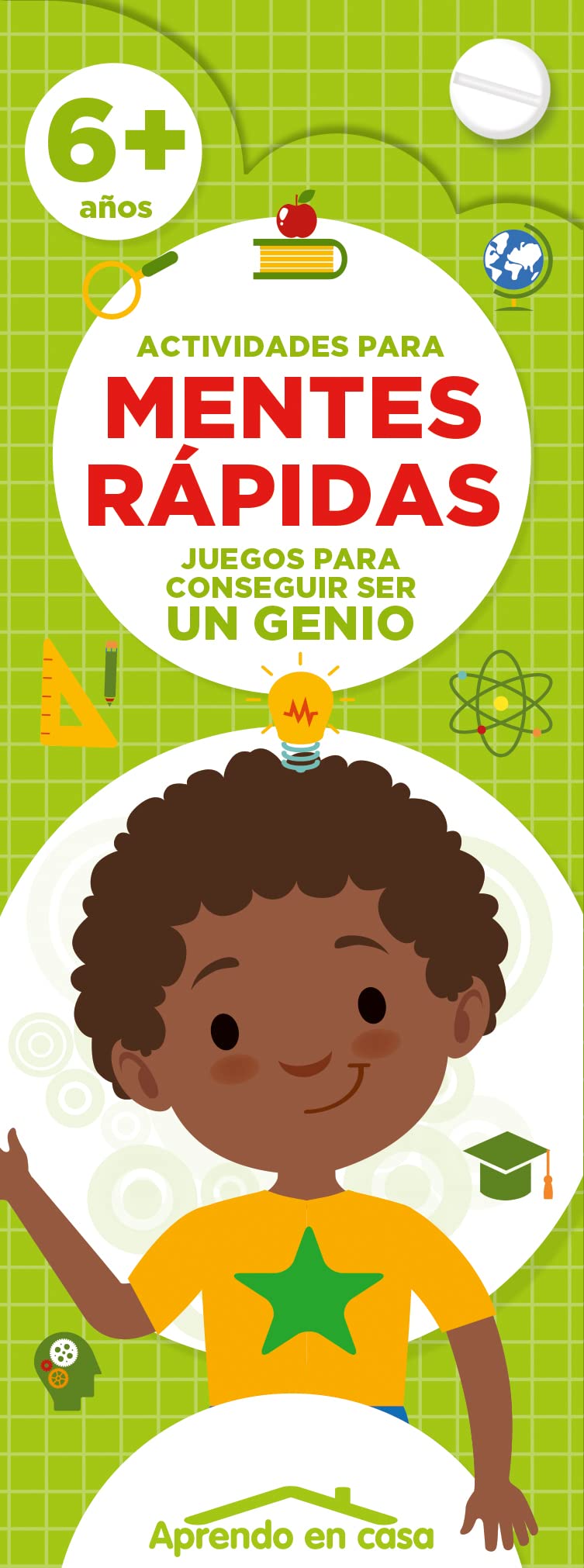 ACTIVIDADES PARA MENTES RAPIDAS (+6 AÑOS) (APRENDO EN CASA) Children's books
