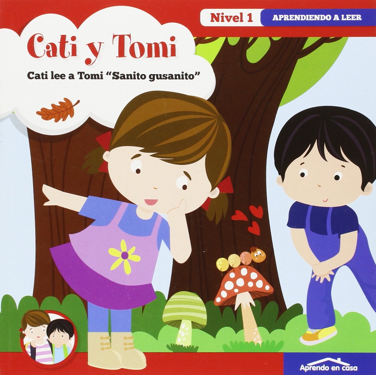 APRENDO EN CASA - APRENDO A LEER Nº 1: APRENDO EN CASA CATI Y TOMI- SANITO GUSANITO: APRENDO EN CASA A LEER NIVEL 1 Books