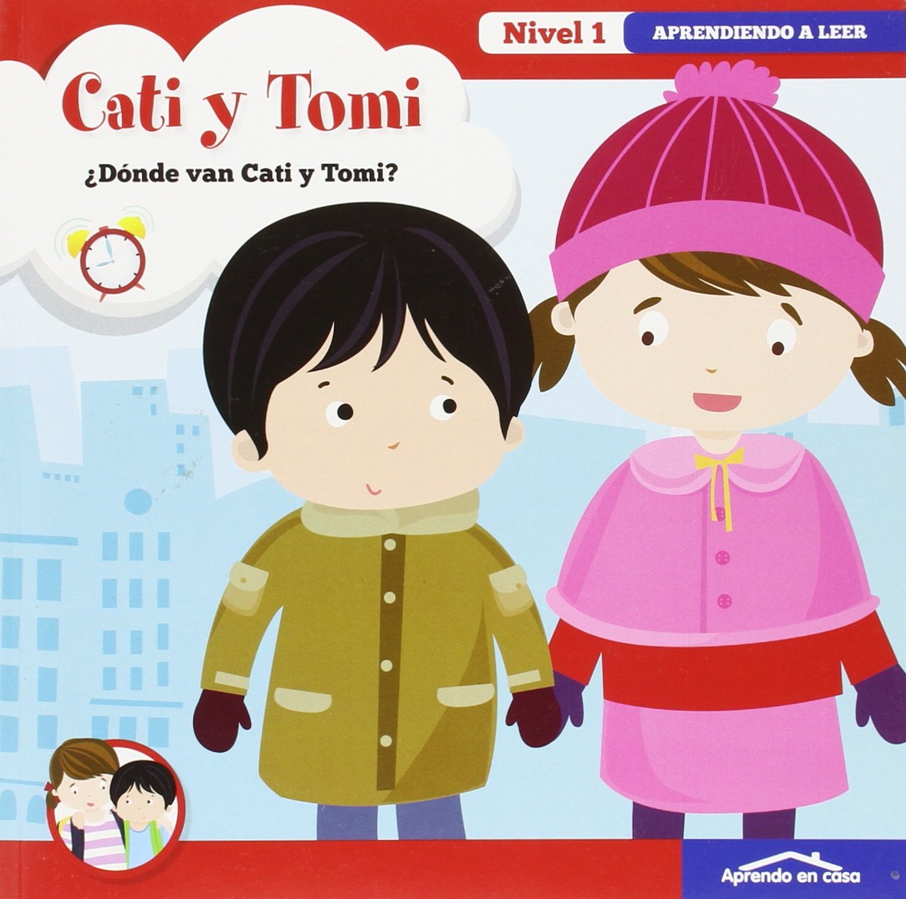 APRENDO EN CASA - APRENDO A LEER: APRENDO EN CASA CATI Y TOMI-¿ A DONDE VAN CATI Y TOMI ?: APRENDO EN CASA A LEER NIVEL 1 Books