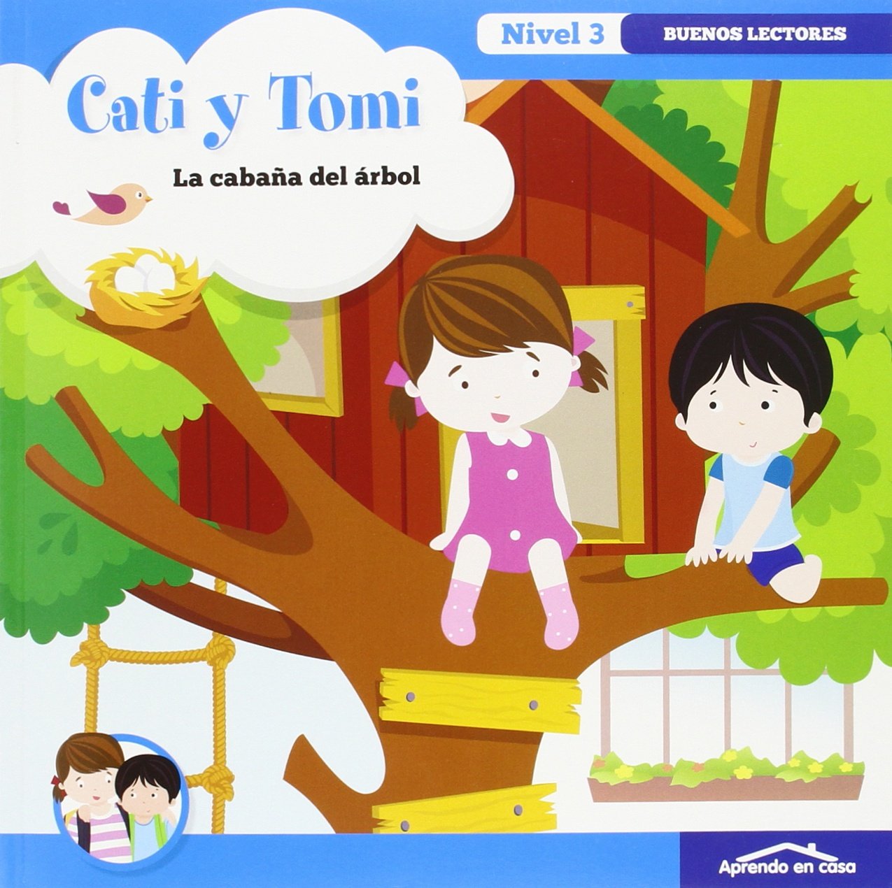 APRENDO EN CASA CATI Y TOMI LA CABAÑA DEL ÁRBOL: APRENDO EN CASA A LEER NIVEL 3 book