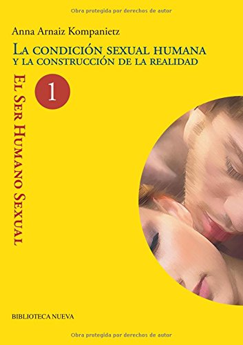 La condición sexual humana. Y la construcción de la realidad book