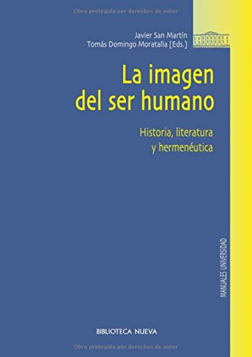 La imagen del ser humano : historia, literatura y hermenéutica Philosophy