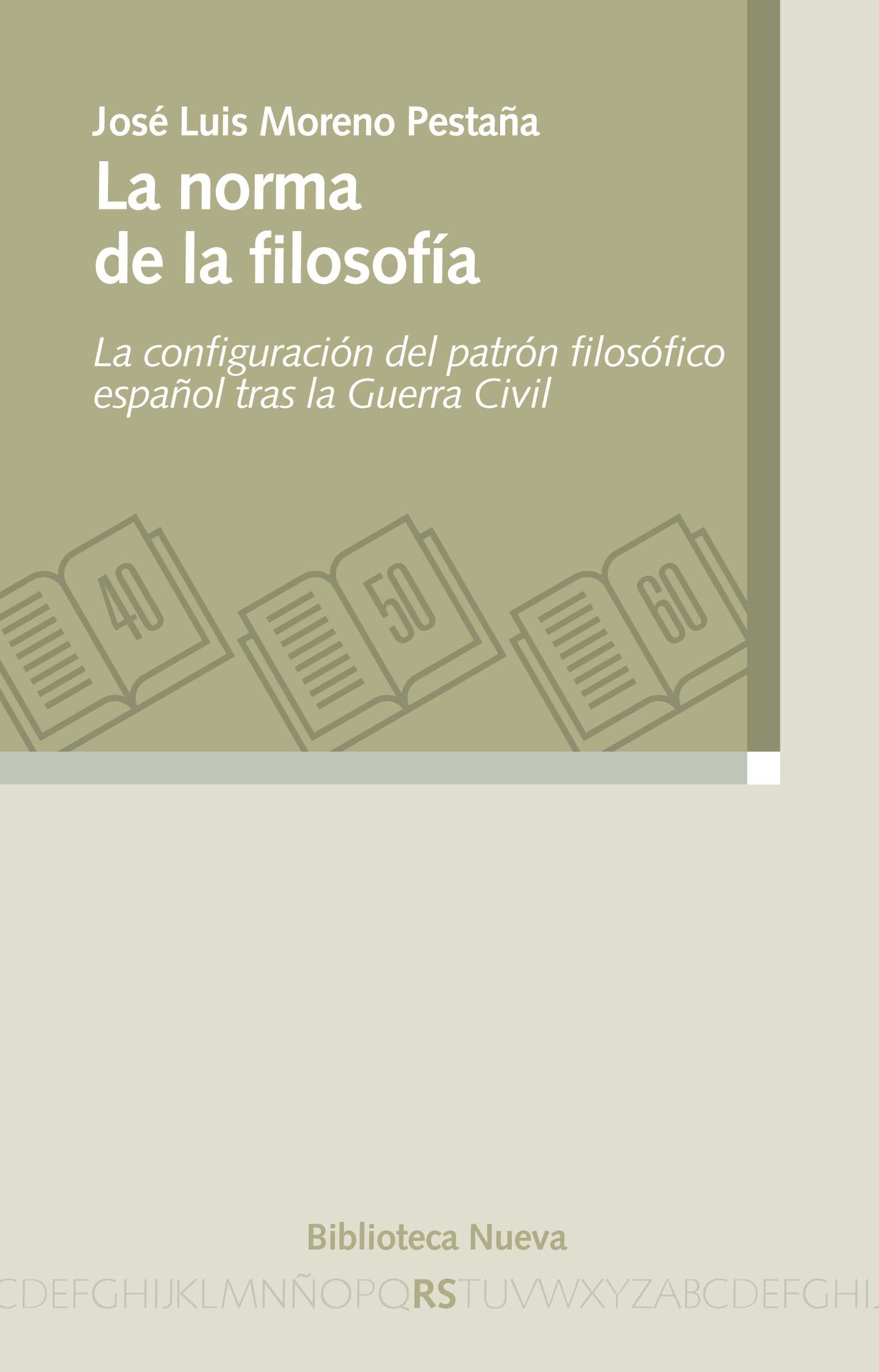 La norma de la filosofía: La configuración del patrón filosófico español tras la Guerra Civil book