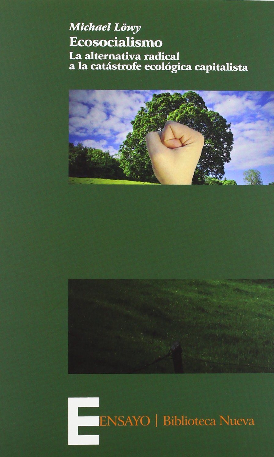 Ecosocialismo: La alternativa radical a la catástrofe ecológica capitalista book