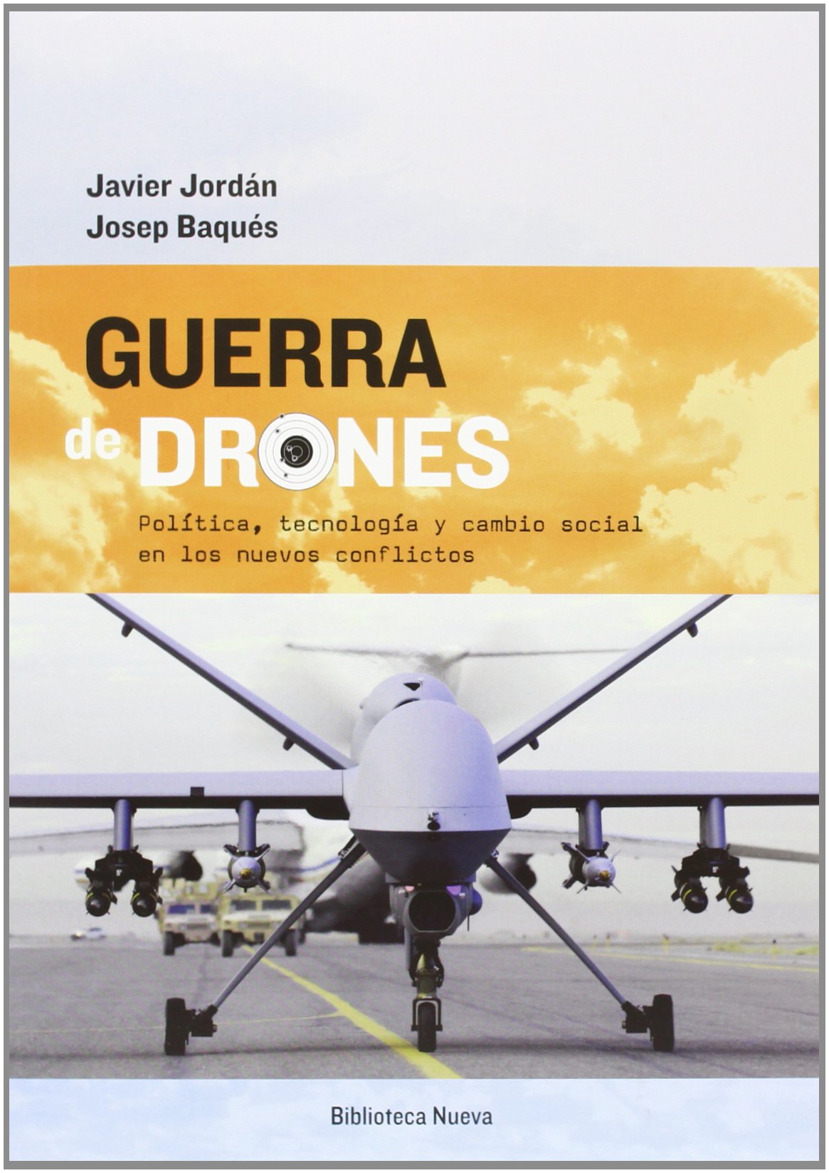 Guerra de drones: Política, tecnología y cambio social en los nuevos conflictos book