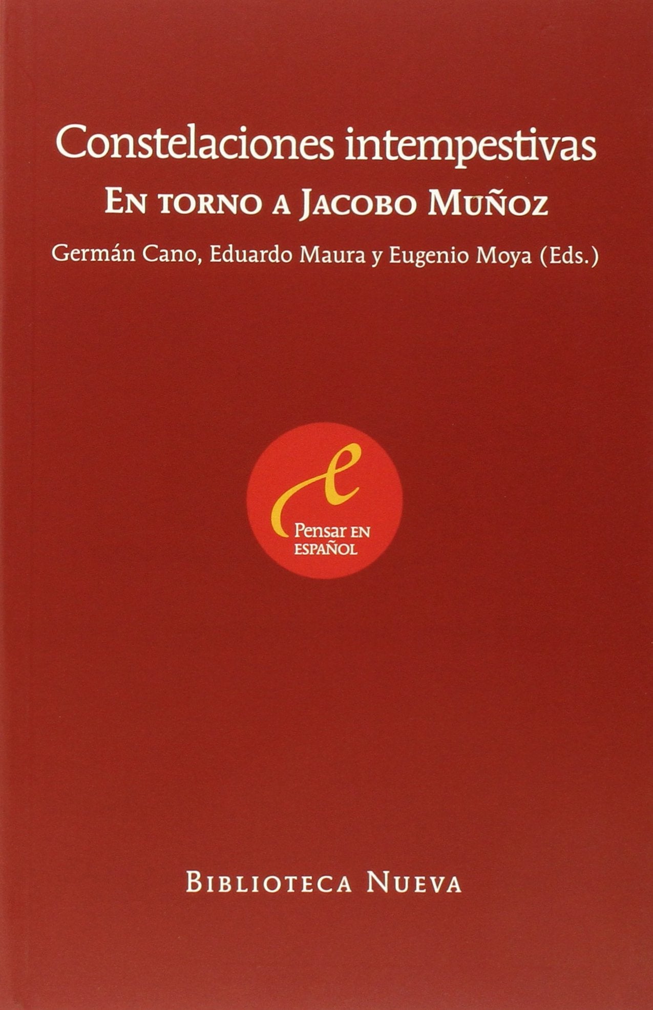 Constelaciones intempestivas : en torno a Jacobo Muñoz Philosophy