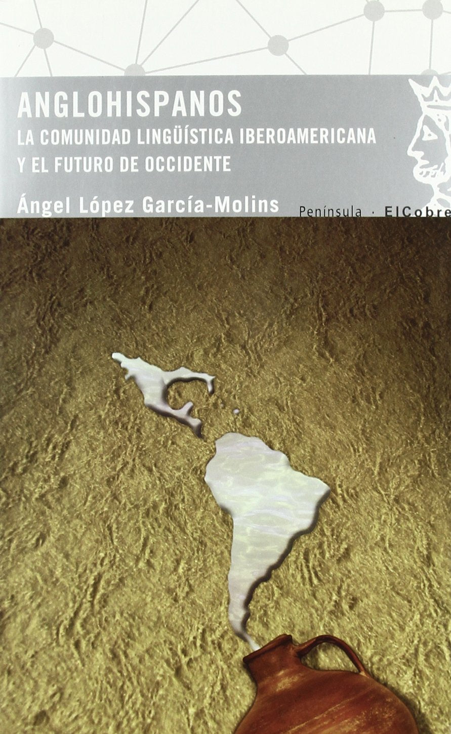 Anglohispanos: La Comunidad Ling'uistica Iberoamericana y El Futuro de Occidente book