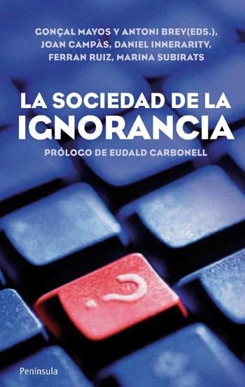 La sociedad de la ignorancia (ATALAYA) Social Sciences