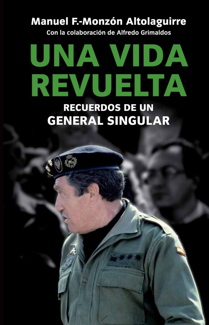 Una vida revuelta : vivencias de un general singular book